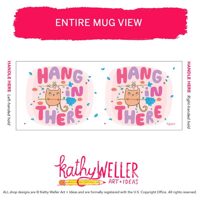 May include: White ceramic mug with a pink background and a cartoon cat holding a stick with a blue flower on it. The text "Hang in there" is written in purple and pink letters.