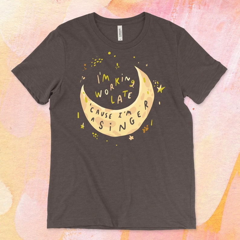 I'm working late cause I'm a singer shirt bild 10