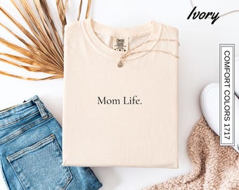 Comfort Colors® Mom Life Shirt, Muttertagsshirt, Mama Wertschätzung Shirt, Best Mom Shirt, Mama T-Shirt, Geschenk für Mama, Muttertagsgeschenk