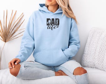 Embroidered Dad Life Hoodie, Gift for Husband, Perfect Father’s Day Gift From Wife, Daddy Hoodie, Best Dad Ever Hoodie