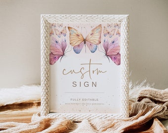 May include: White frame with a custom sign that says "custom sign" and features a watercolor design of butterflies in shades of pink, purple, and blue. The sign is fully editable and comes in 8x10 portrait and 8x10 horizontal sizes.