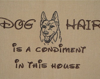 Dog Hair is a Condiment - Tea Towel - Kitchen Towel - Dish Towel - Home Decor -  German Shepherd