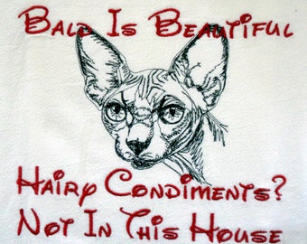 Bald Is Beautiful - Sphynx Cat -  Tea Towel - Kitchen Towel - Dish Towel - Home Decor - Ready to Ship