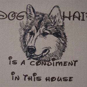 Embroidered Towel -Dog Hair is a Condiment - Tea Towel - Kitchen Towel - Dish Towel - Home Decor - Husky