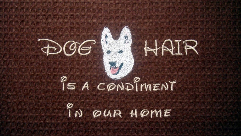 Dog Hair is a Condiment Tea Towel Pets Dogs White German Shepherd Many Breeds Available image 1