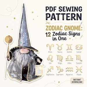 May include: A gnome doll wearing a tall, shimmering silver hat and cloak with star accents, holding a staff with a gold zodiac coin and a small banner. Text reads: PDF SEWING PATTERN ZODIAC GNOME: 12 Zodiac Signs in One, with 12 gold zodiac symbols.