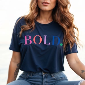 BOLD statement shirt