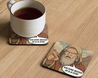You Done Messed Up A-A-Ron Moses Rebuking Aaron Christian Cork-Back Coaster | Christian Gag Gift | Christian Meme