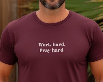 T-shirt med grafisk design för att arbeta hårt och be hårt | Kristen motivationstema | T-shirt med grafisk design för tro
