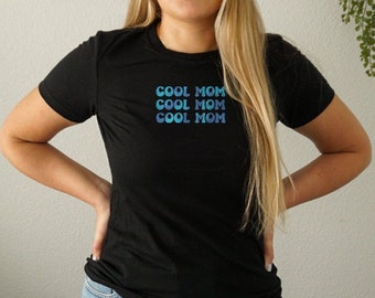 Cool Mom T-Shirt - Fitted Cotton Tee