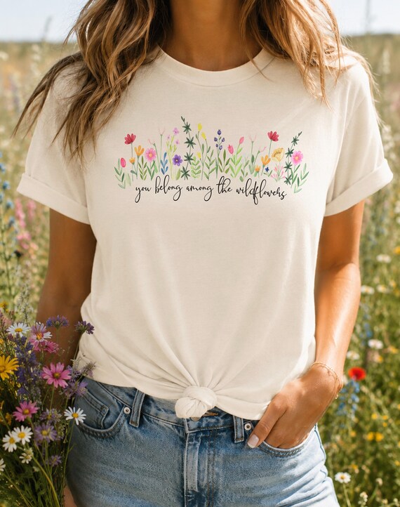 You Belong Among the Wildflowers Shirt, Wildflower Tee, Cottagecore Floral Shirt, Nature Lover Gift, Botanical Tee
