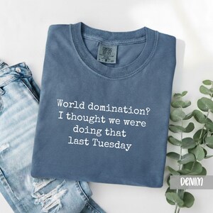 Comfort Colors Sarcastic Tee: World Domination Meeting Shirt image 7
