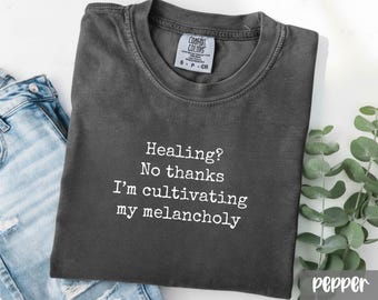 Comfort Colors Melancholy Shirt - Dark Humor Introvert Tee