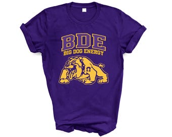 BDE/Big Dog Energy College Fraternity-T-shirt
