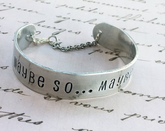 Stash lyrics hand-stamped aluminum cuff bracelet Maybe so maybe not Phish lyrics jewelry