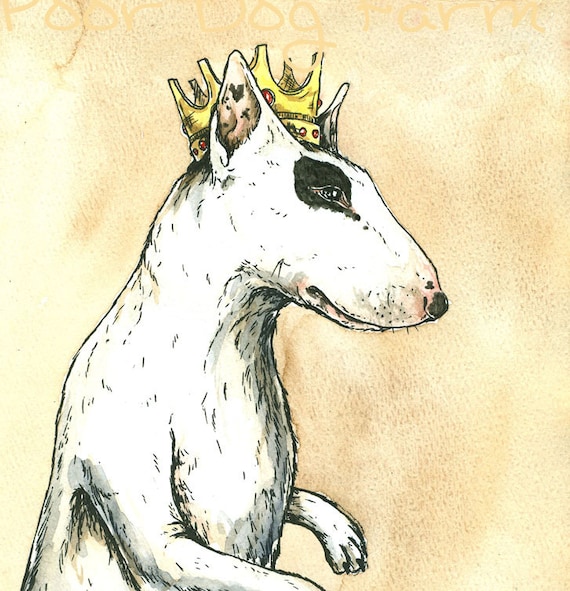 Bull Terrier King (an original hand painted king)