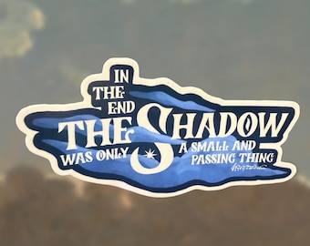 Lord of the Rings-sticker | "De schaduw" | Hoopvol citaat van Tolkien