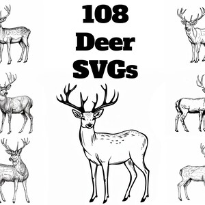 May include: A collection of 108 black and white deer SVGs. The deer are drawn in a simple, stylized manner. The image includes the text "108 Deer SVGs".