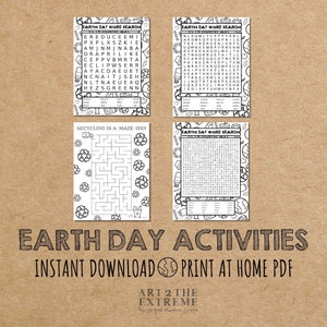 May include: Four printable Earth Day activity sheets with a brown paper background. The sheets include a word search, a maze, and two more word searches. The text "EARTH DAY ACTIVITIES" is at the bottom of the image. The text "INSTANT DOWNLOAD PRINT AT HOME PDF" is below the title. The text "ART 2 THE EXTREME" is at the bottom of the image.