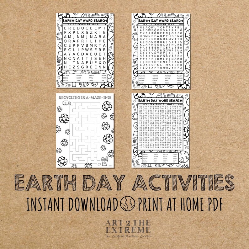 May include: Four printable Earth Day activity sheets with a brown paper background. The sheets include a word search, a maze, and two more word searches. The text "EARTH DAY ACTIVITIES" is at the bottom of the image. The text "INSTANT DOWNLOAD PRINT AT HOME PDF" is below the title. The text "ART 2 THE EXTREME" is at the bottom of the image.