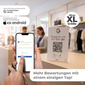Könnte beinhalten: Ein weißer Aufsteller mit dem Google-Logo und einem QR-Code, beschriftet mit "Bewerte uns auf Google". Ein Smartphone zeigt eine Bewertungs-Oberfläche. Der Text lautet "Mehr Bewertungen mit einem einzigen Tap!" und "29cm XL Größe."