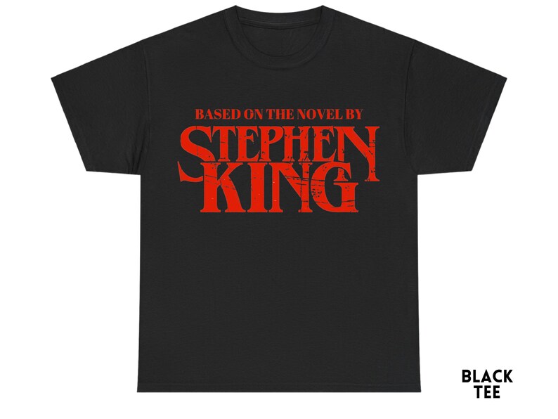 Stephen King Shirt, Stephen King Gift, Horror Movies Books Shirt