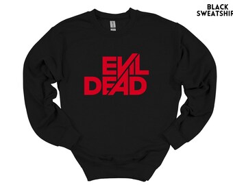 The Evil Dead Shirt, 1980s Horror Movie Shirt, Horror Gift, Cult Horror Shirt, Horror Hoodie, Horror Sweatshirt, Unisex Men Women Plus Sizes