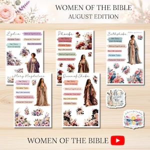 May include: A collection of five informational sheets titled Women of the Bible August Edition, featuring illustrations of Lydia, Phoebe, Bathsheba, Mary Magdalene, and the Queen of Sheba, alongside floral accents and two additional stickers with text.