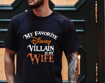My favorite Disney Villain is my Wife Disney T shirt, Disney shirt for Men, Man Disney Halloween shirt, Disney Family shirt