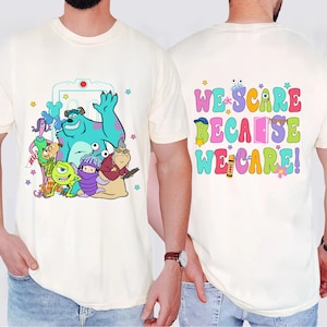 Comfort Colors® We Scare Because We Care Shirts, Monster Inc Shirt, Pixar Shirt, Monsters Incs Birthday Shirt, Mike And Sulley Shirt,