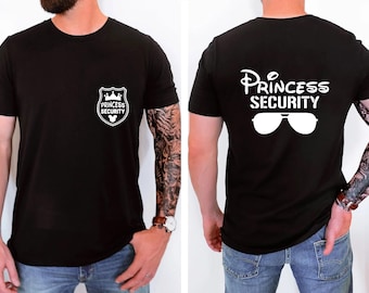 Princess Security Shirt,Dad Gift Shirt,Disney Shirt,Funny Dad Shirt,Boyfriend Birthday Gift,Disneyland Family Trip Shirt,Fathers Day Shirt
