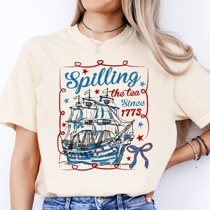 Spilling The Tea Since 1773 Shirt - Patriotic 4th Of July USA Tee
