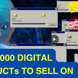 May include: A digital graphic featuring a humanoid robot head with glowing eyes, multiple Windows-style file copying progress bars, and various social media and platform icons including YouTube, Pinterest, Etsy, and Canva. Text reads 2,000 DIGITAL PRODUCTS TO SELL ON.