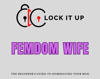 Femdom Wife: The Beginner’s Guide To Creating A Female Led Relationship (PDF Instant Download)