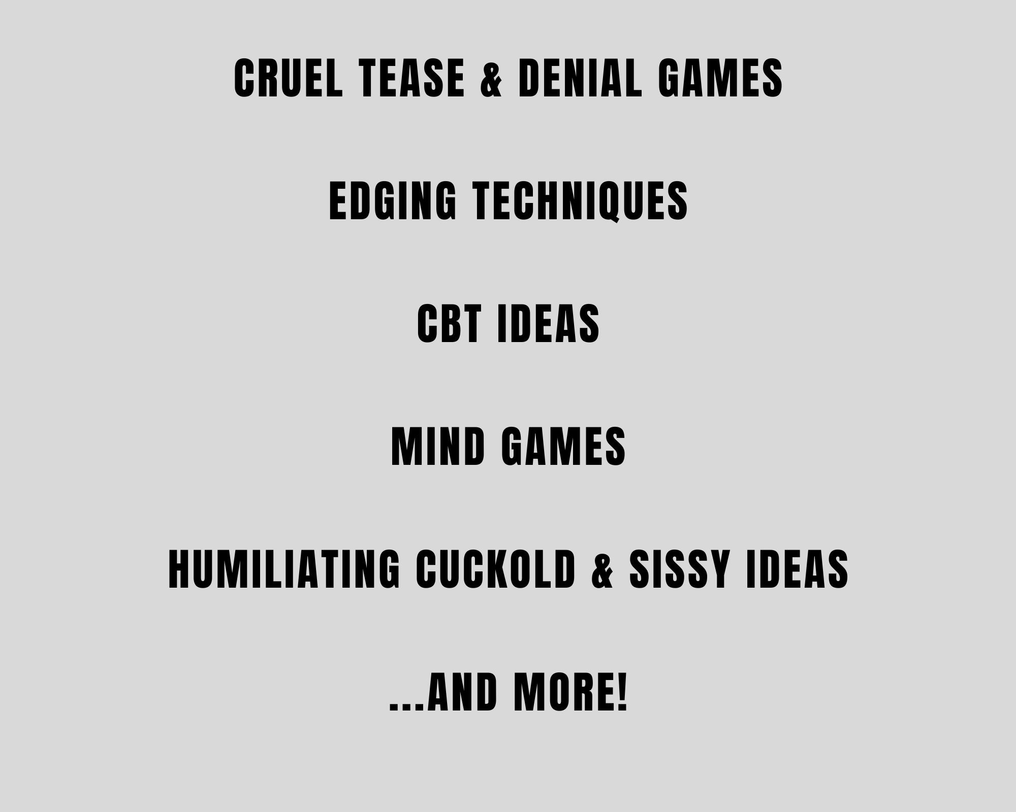 Tease and Denial Games: 100 Ideas to Tease, Torment & Deny Your Sub