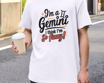 Funny Gemini Zodiac T-Shirt, Sassy Astrology Tee