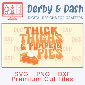 Coxas grossas e tortas de abóbora SVG, camiseta de ação de graças svg, camiseta engraçada svg, arquivo de corte digital, sublimação dxf png, ação de graças DIY