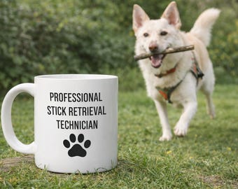 Professional Stick Retrieval Technician Mug – Funny Dog Lover Gift, Humorous Pet Owner Coffee Cup