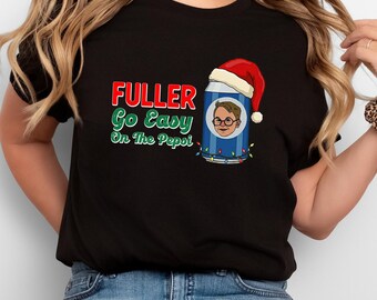 Fuller Go Easy on the Pepsi Christmas T-shirt:  Funny Home Alone Movie Sweatshirt