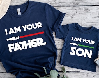 I Am Your Father T-Shirt: Lightsaber Matching Dad and Son Tee