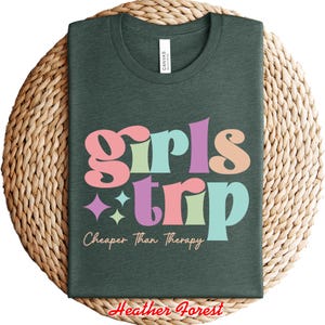 Girls Trip T-Shirt: Cheaper Than Therapy, Girls Weekend Shirt