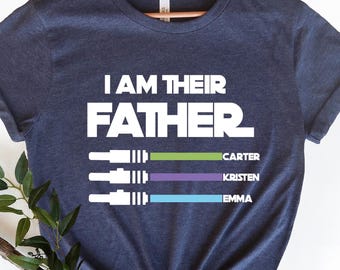 I Am Their Father Personalized T-Shirt: Custom Lightsaber Dad Shirt