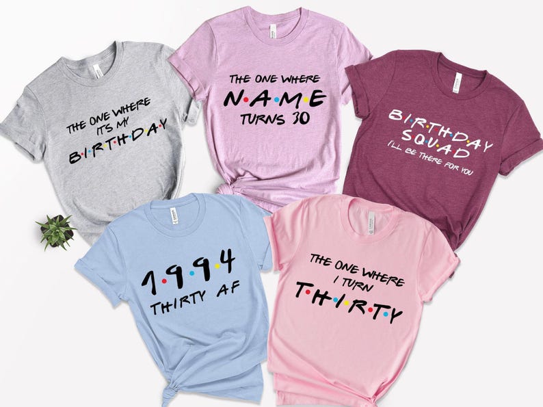 Custom Friends Birthday Party Shirt, The One Where I Turn 30 40 50 60 T-Shirt 画像 3