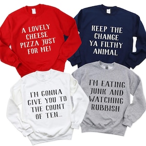 Home Alone Movie Quote Sweatshirt: Matching Family Christmas Shirts