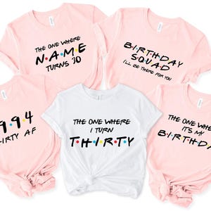 Custom Friends Birthday Party Shirt, The One Where I Turn 30 40 50 60 T-Shirt 画像 4
