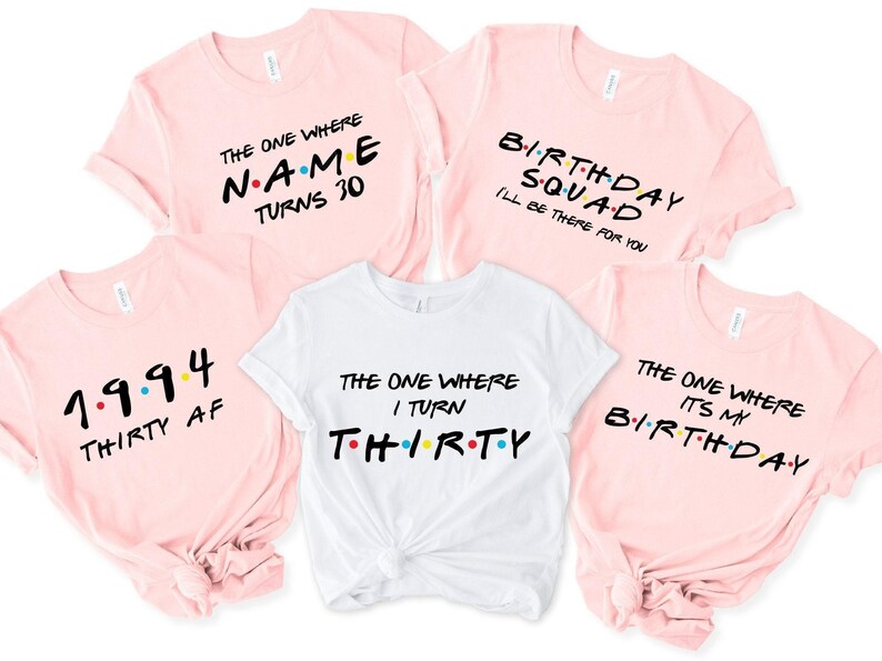 Custom Friends Birthday Party Shirt, The One Where I Turn 30 40 50 60 T-Shirt 画像 4