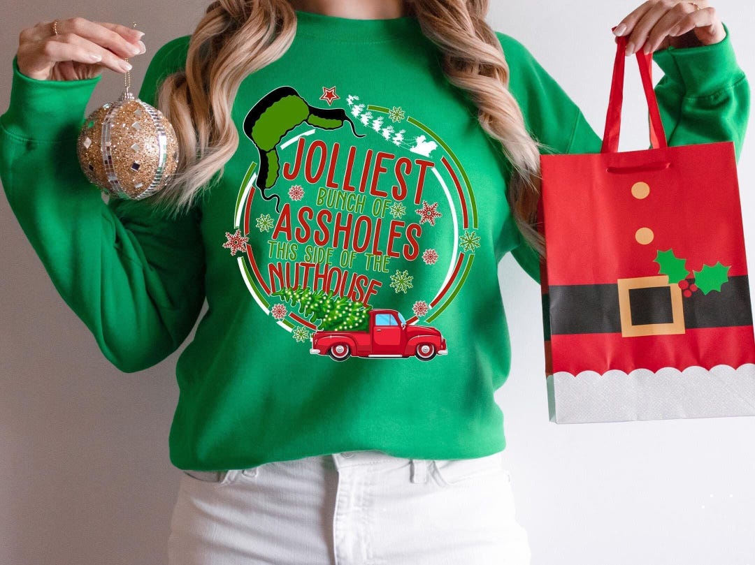 Jolliest Bunch of Assholes This Side of the Nuthouse Sweatshirt ...
