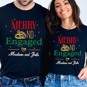 Personalized Merry and Engaged Christmas Shirt - Newly Engaged Couple Gift