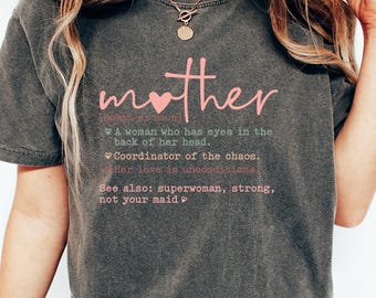 Comfort Colors® Mother Noun Shirt,  Mother Definition T-Shirt, Mother’s Day Shirt, Mom Shirt, Mother's Day Gift, Mom Life, New Mom Gift