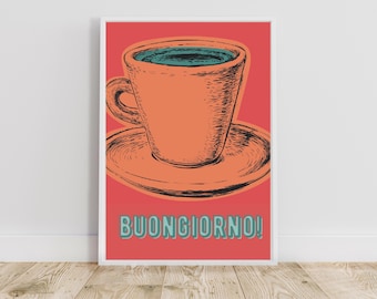 May include: A framed art print featuring a stylized illustration of a coffee cup and saucer in shades of orange and black, set against a red background. The Italian phrase "BUONGIORNO!" is displayed in turquoise letters.